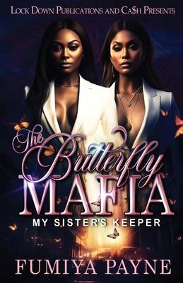 The Butterfly Mafia: My Sister's Keeper