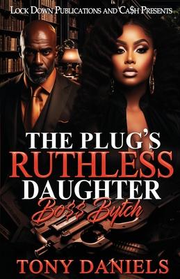 The Plug's Ruthless Daughter