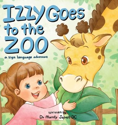 Izzy Goes to the Zoo: A Sign Language Adventure for Babies and Toddlers