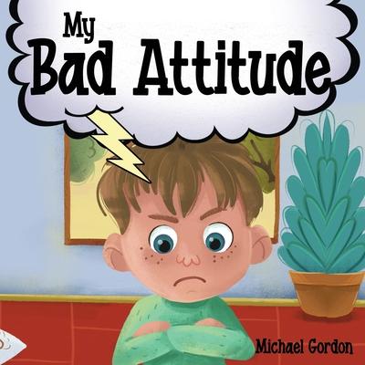 My Bad Attitude