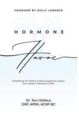 Hormone Havoc: Dispelling the Myths & Misconceptions about Hormones in Women and Men Subscription