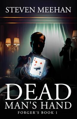 Dead Man's Hand: Forger's Book 1