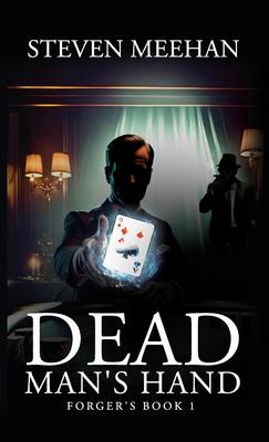 Dead Man's Hand: Forger's Book 1