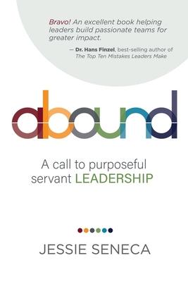 Abound: A call to purposeful servant leadership Subscription