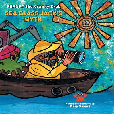 Sea Glass Jack's Myth: Franky the Cranky Crab