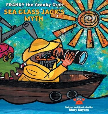 Sea Glass Jack's Myth: Franky The Cranky Crab