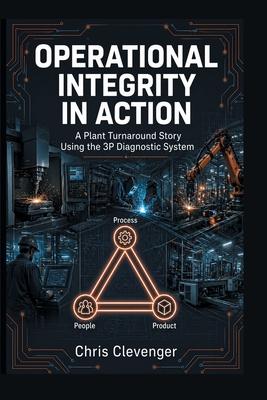 Operational Integrity in Action: A Plant Turnaround Story Using the 3P Diagnostic System Subscription