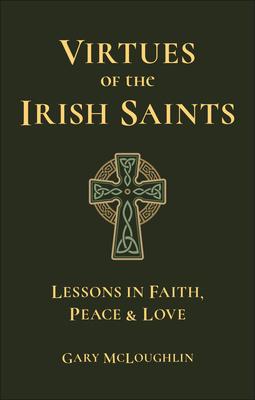 Virtues of the Irish Saints: A Journey of Faith, Peace and Love Subscription