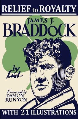 Relief to Royalty: The Story of James J. Braddock