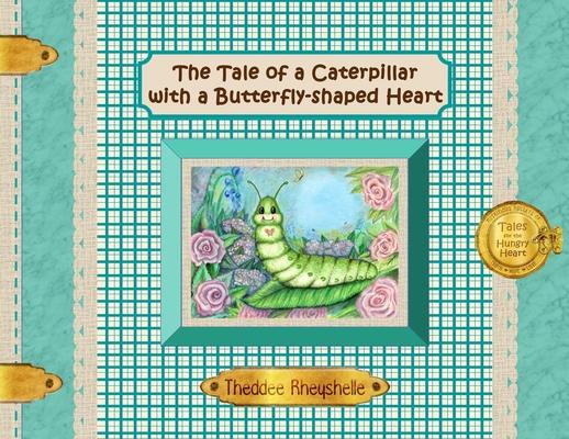 The Tale of a Caterpillar with a Butterfly-Shaped Heart