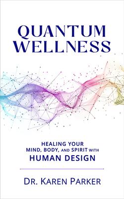 Quantum Wellness: Healing Your Mind, Body, and Spirit with Human Design Subscription
