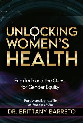 Unlocking Women's Health: Femtech and the Quest for Gender Equity