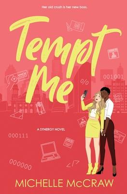 Tempt Me: A Brother's Best Friend Workplace Standalone Romantic Comedy