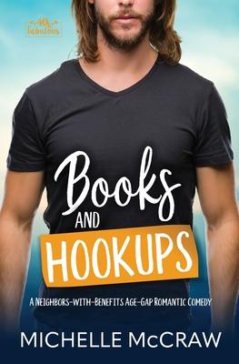 Books and Hookups: A Neighbors-with-Benefits Age-Gap Romantic Comedy