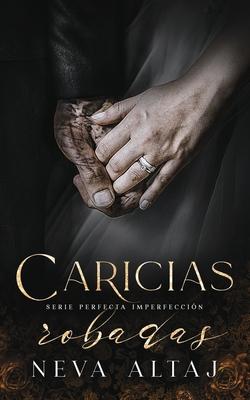 Caricias Robadas: Mafia Romance