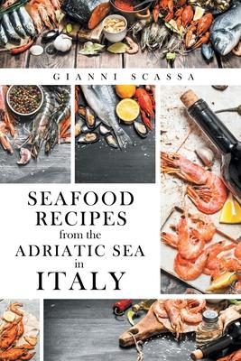 Seafood Recipes from the Adriatic Sea in Italy Subscription