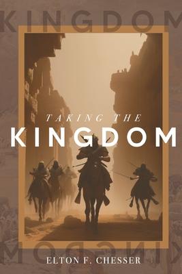 Taking The Kingdom