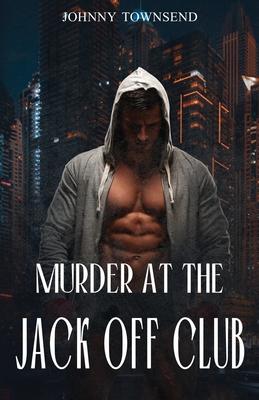 Murder at the Jack Off Club Subscription