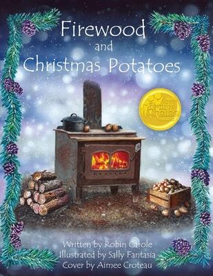 Firewood and Christmas Potatoes