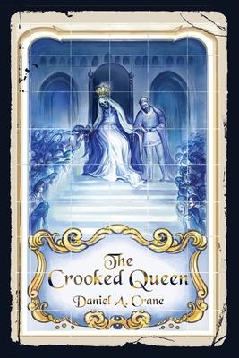 The Crooked Queen