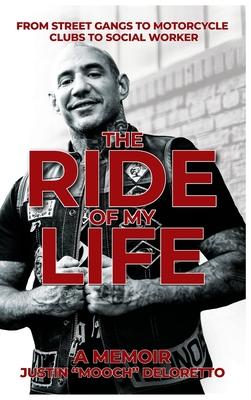 The Ride of My Life: From Street Gangs to Motorcycle Clubs to Social Worker