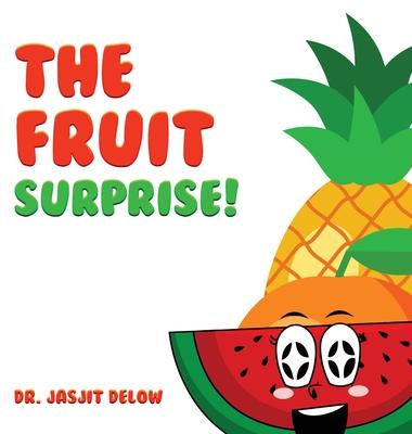 The Fruit Surprise!