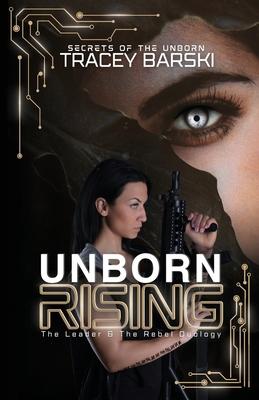 Unborn Rising: The Leader & The Rebel Duology