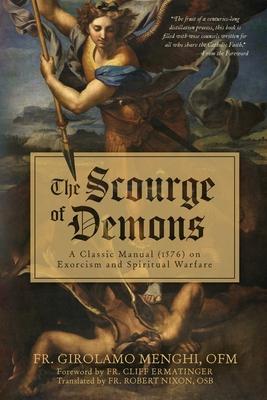 The Scourge of Demons: A Classic Manual (1576) on Exorcism and Spiritual Warfare Subscription