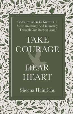 Take Courage, Dear Heart