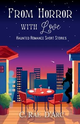 From Horror with Love: Haunted Romance Short Stories