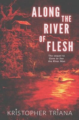 Along the River of Flesh