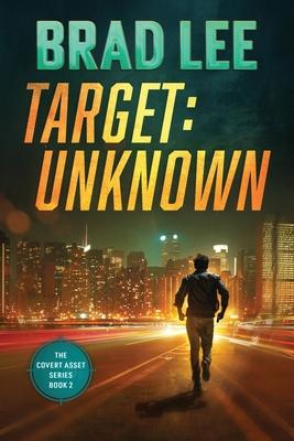 Target Unknown: The Covert Asset Series Book 2