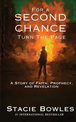 For a Second Chance, Turn the Page: A Story of Faith, Prophecy, and Revelation