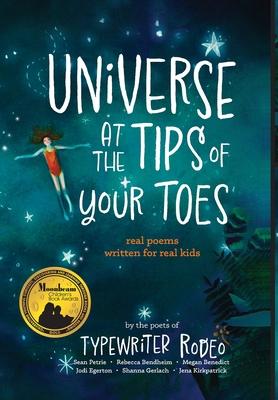 Universe at the Tips of Your Toes (library edition): real poems written for real kids Subscription