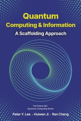 Quantum Computing and Information: A Scaffolding Approach