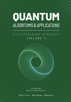 Quantum Algorithms and Applications: A Scaffolding Approach (Vol 1) Subscription