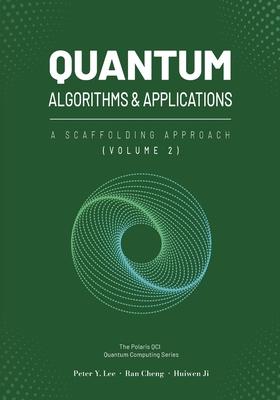 Quantum Algorithms and Applications: A Scaffolding Approach (Vol 2) Subscription