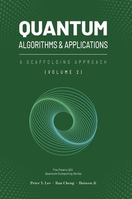Quantum Algorithms and Applications: A Scaffolding Approach (Vol 2) Subscription