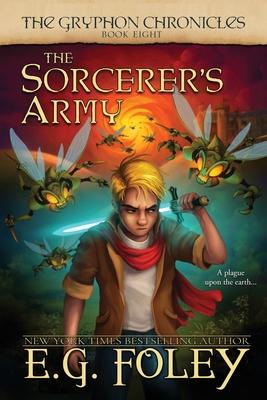 The Sorcerer's Army (The Gryphon Chronicles, Book 8)