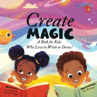 Create Magic: A Book for Kids Who Love to Write or Draw Subscription