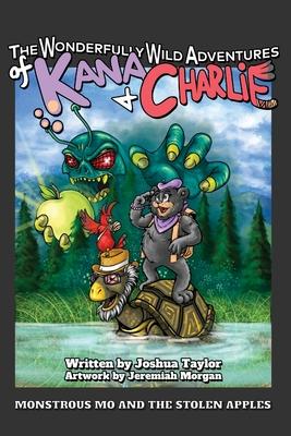 The Wonderfully Wild Adventures of Kana and Charlie: Monstrous Mo and the Stolen Apples