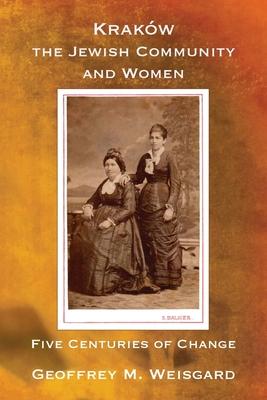 Krakw, the Jewish Community and Women - Paperback