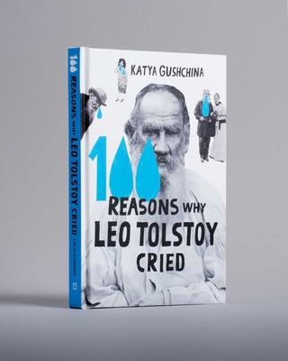 100 Reasons Why Leo Tolstoy Cried