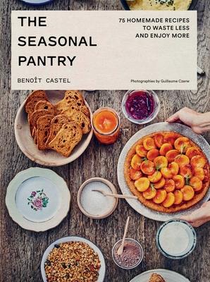 The Seasonal Pantry: 75 Recipes to Waste Less and Enjoy More Subscription