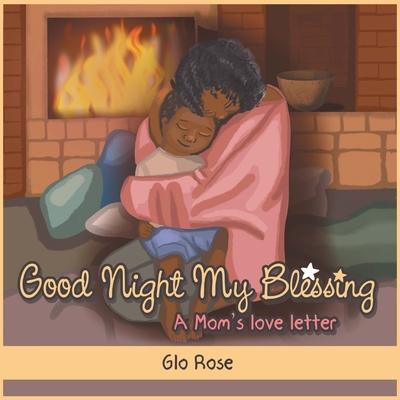 Good Night My Blessing: A Mom's Love Letter