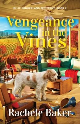 Vengeance in the Vines: Rylie Sunderland Mysteries Book 2