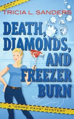 Death, Diamonds, and Freezer Burn