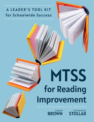 Mtss for Reading Improvement: A Leader's Tool Kit for Schoolwide Success (Reading Science in Action: An Mtss Tool Kit) Subscription