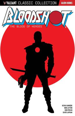 Valiant Classic Collection: Bloodshot the Blood of Heroes