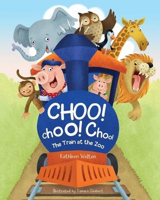 Choo! Choo! Choo!: The Train at the Zoo